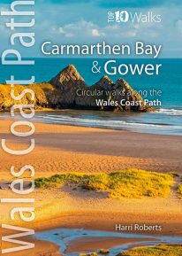 Wales Coast Path - short circular walks on Carmarthen Bay and the Gower - Top 10 Walks series